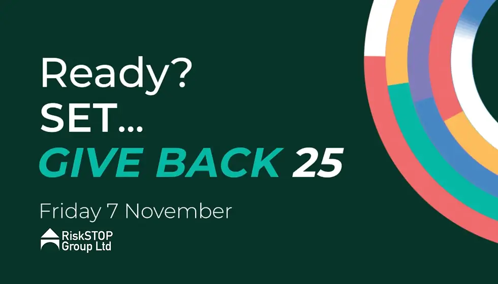 "Ready, SET... GIVE BACK 25" text on a dark green background with colorful semicircles. Event date: Friday 7 November. Logo: RiskSTOP Group Ltd.